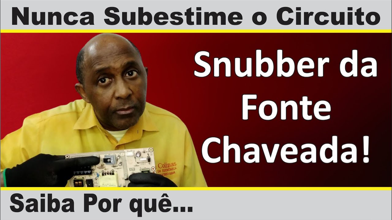 Nunca subestime o circuito snubber da fonte chaveada. Saiba por quê...
