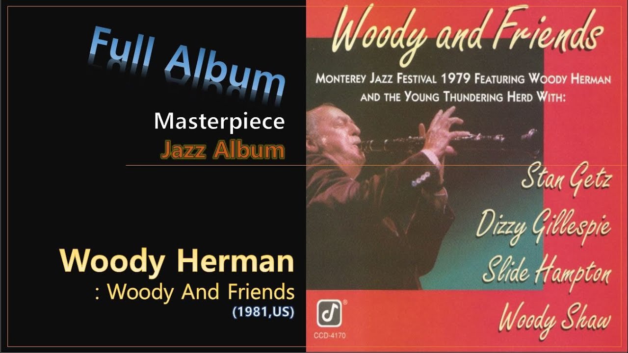 [Jazz F.A]#4. Woody Herman & The Young Thundering Herd - Woody And Friends(1981,US)