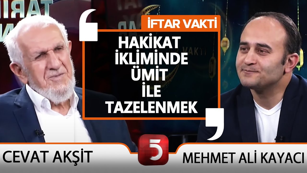 Kadir Gecesi'nin Hikmeti - İftar Vakti - Mehmet Ali Kayacı - Cevat Akşit