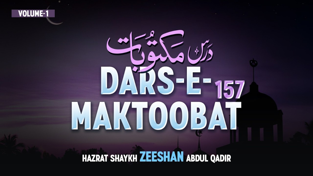 Sufia Kay Pas Hazri Kay Adab | Maktoob 157 Vol 1 |  By Shaykh Zeeshan Abdul Qadir