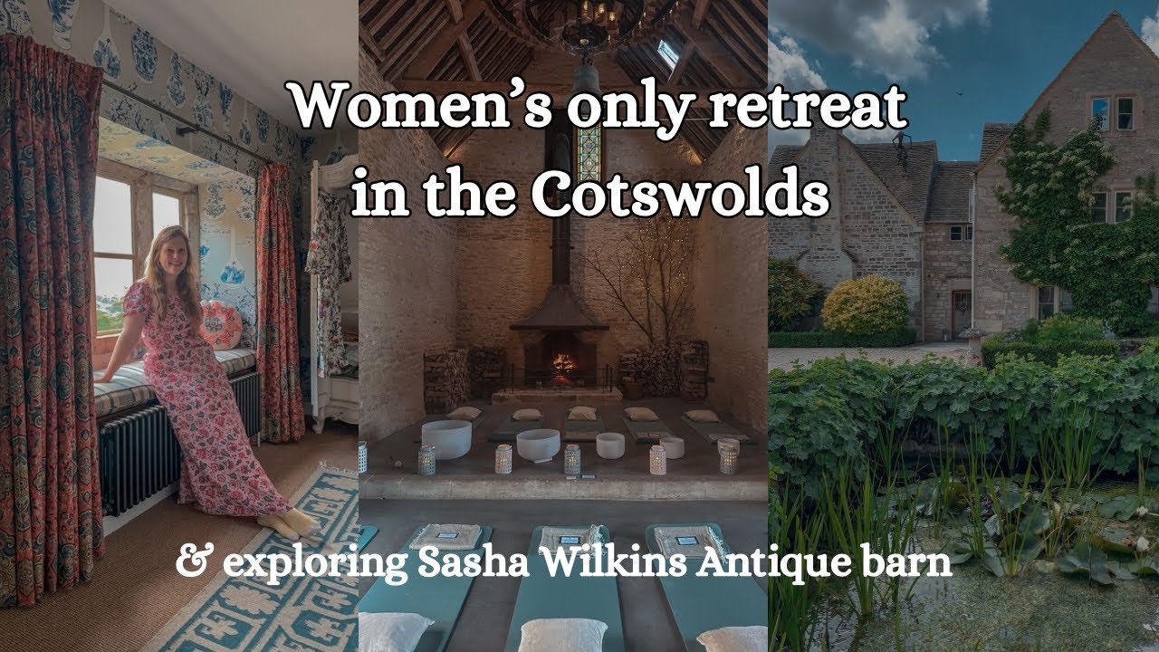 Wellness retreat in the Cotswolds for women & antique barn tour with Sasha Wilkins 🍃