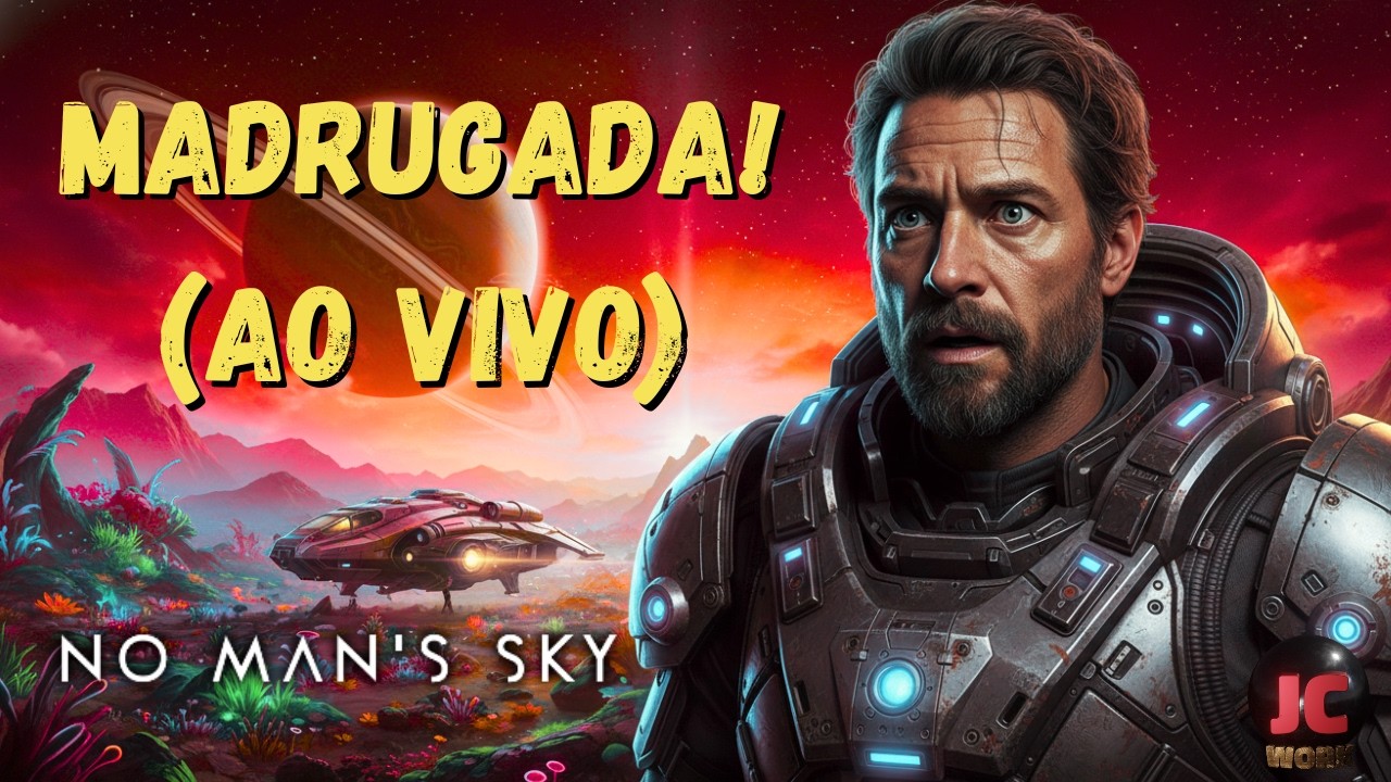 AO VIVO: Madrugada Espacial em No Man's Sky 🚀