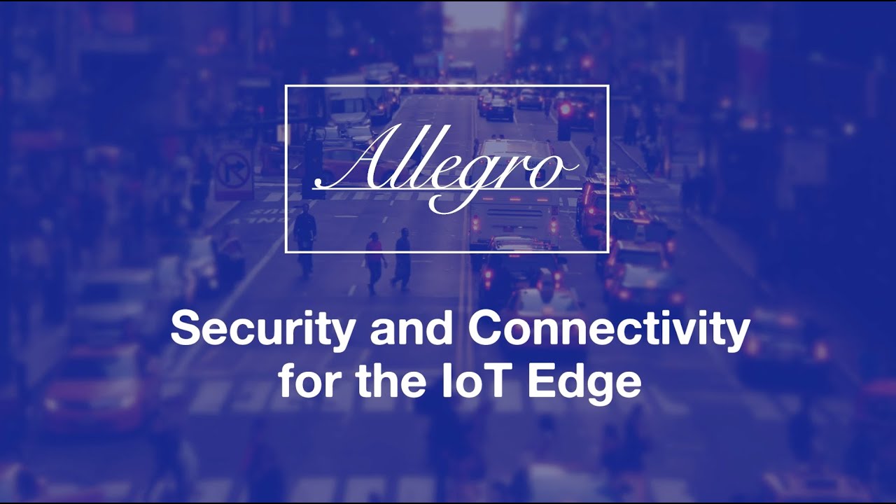 Security and Connectivity for the IoT Edge | Allegro Software