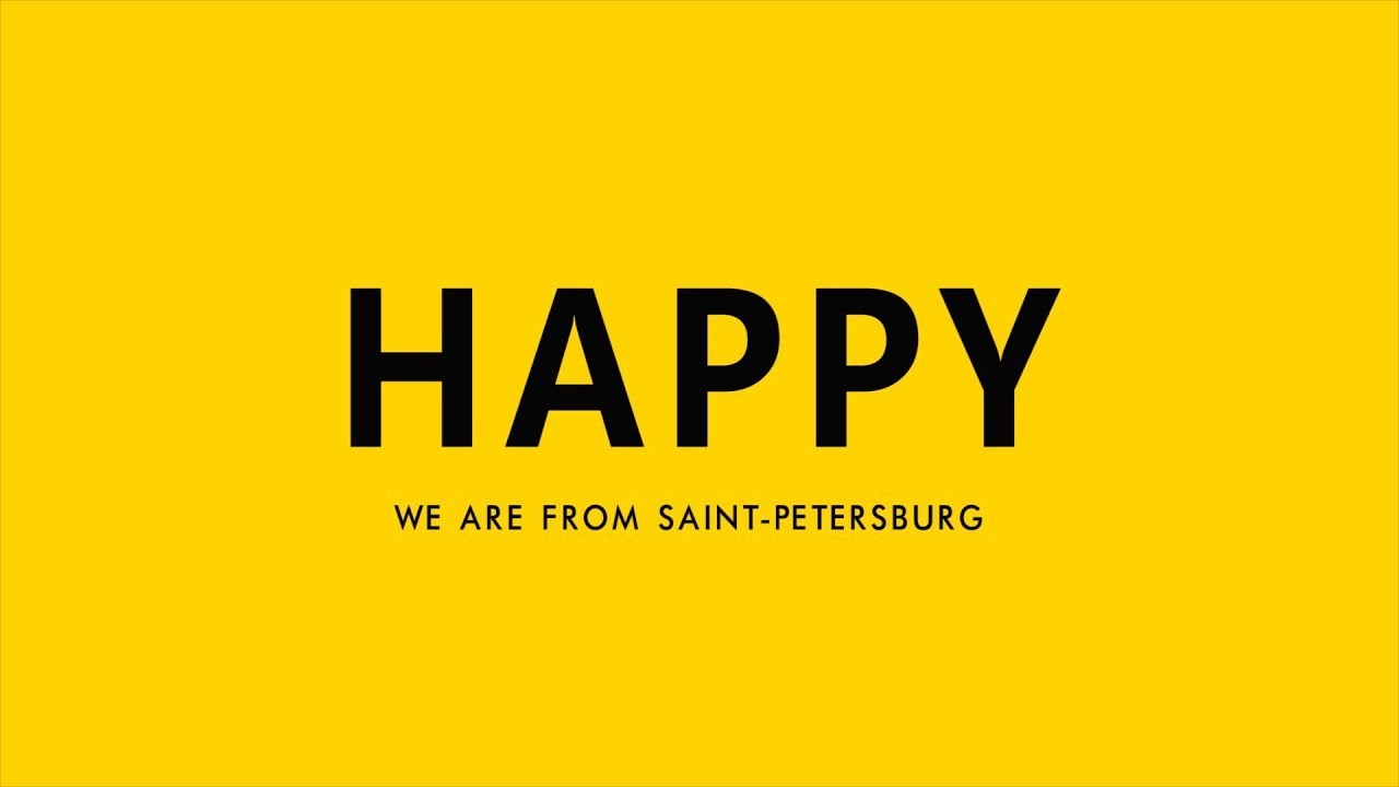 Pharrell Williams - Happy (We are from SAINT-PETERSBURG)