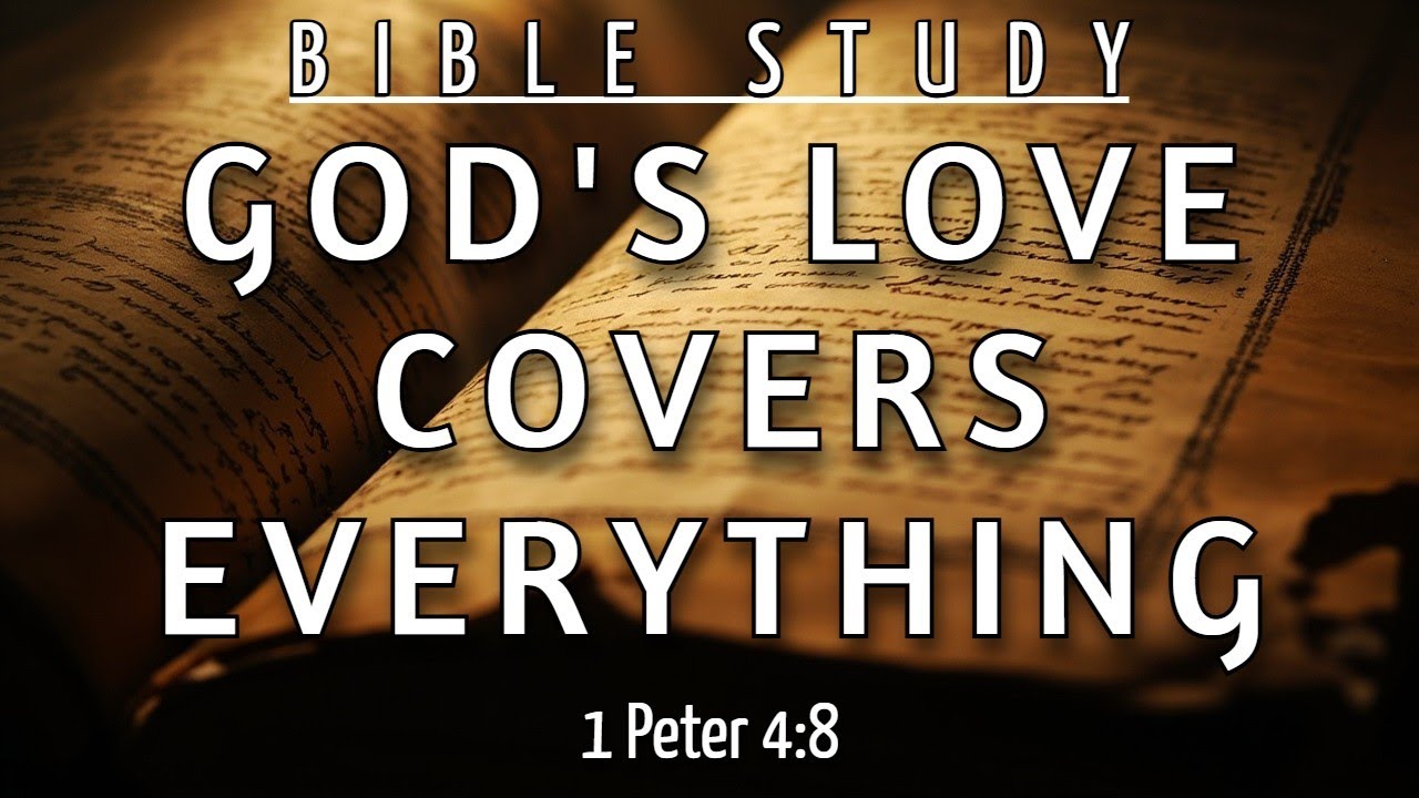 HOW TO HEAL ANY RELATIONSHIP WITH THE MANTLE OF FORGIVENESS - 1 PETER 4:8