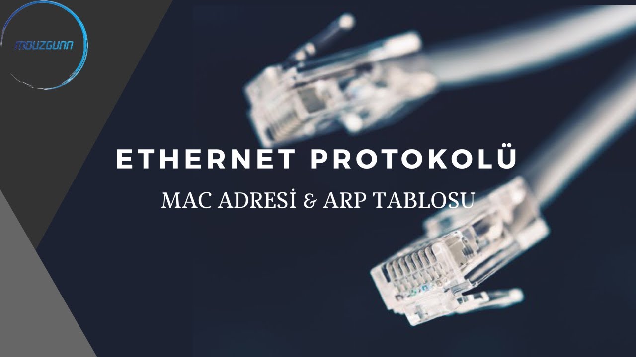 6-) Ethernet Protokolü - MAC Adresi ve ARP Tablosu