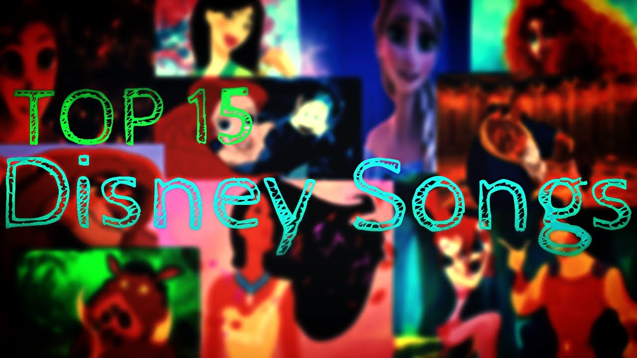 Best Disney Songs of all Time | Top 15 Countdown [New 2014 HD]