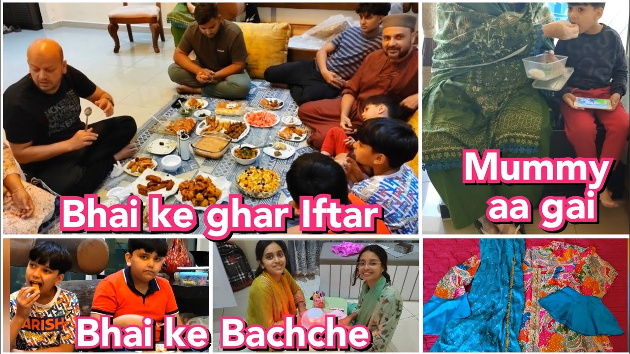 Aaj ki Iftar BHAI ke ghar/ Mummy aa gai India se/ Meet my brother's kids/Dubai Vlog