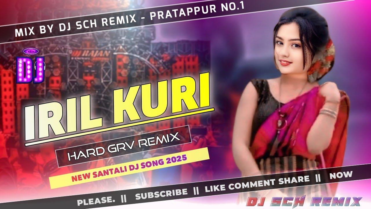 IRIL KURI || NEW SANTALI DJ SONG 2025 || DJ SCH REMIX