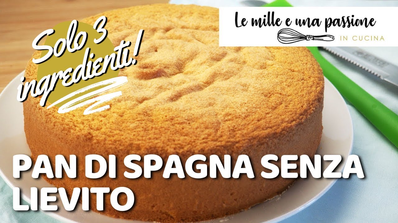 Pan di Spagna perfetto con soli 3 ingredienti: il metodo classico