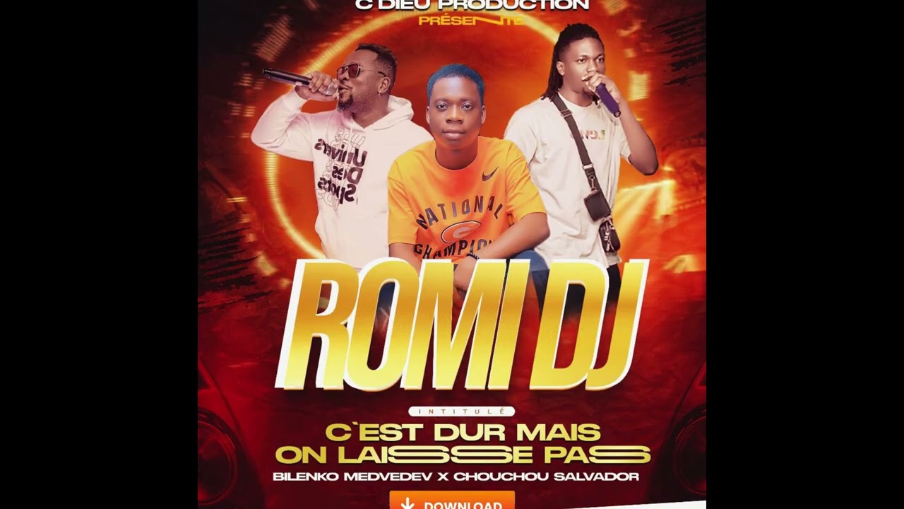 DJ ROMI FEAT CHOUCHOU SALVADOR ET BILENKO MEDVEDEV - C'EST DUR MAIS ON LAISSE PAS