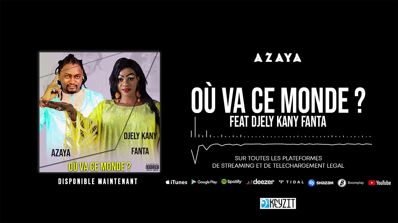 AZAYA - OÙ VA CE MONDE (Feat. DJELIKANY FANTA)