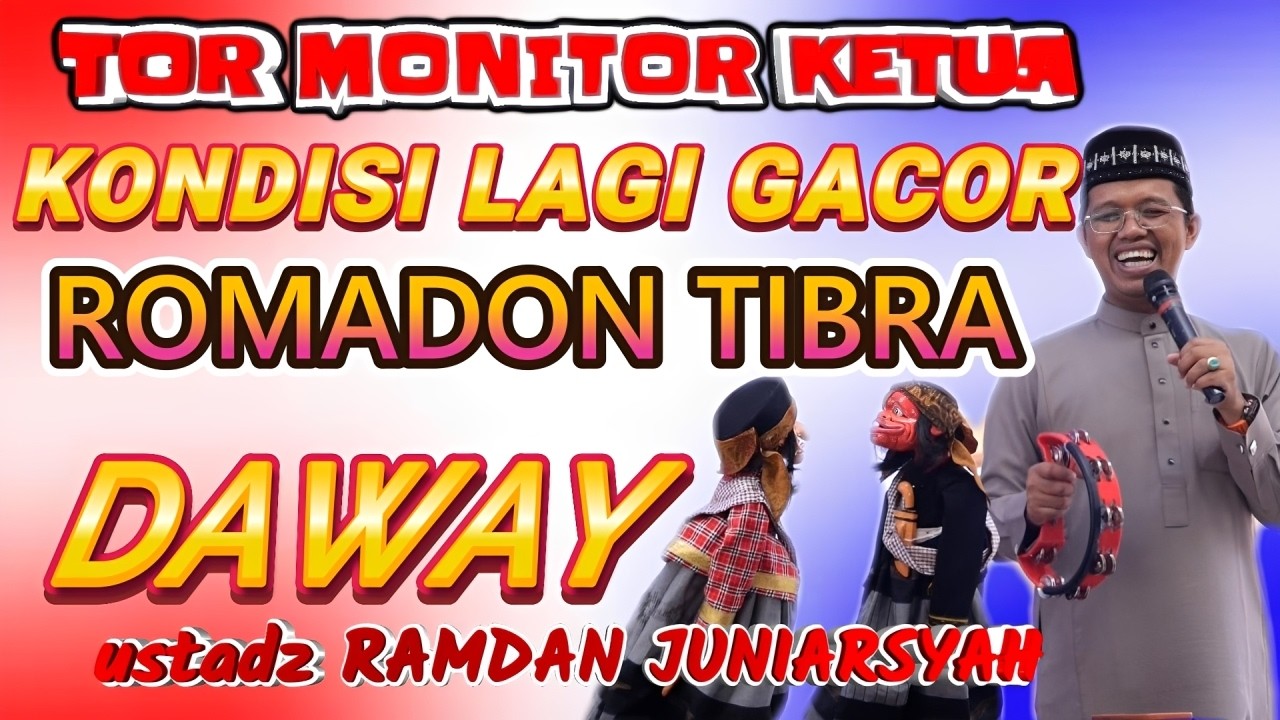 GACOR KETUA... DAWAY USTADZ RAMDAN JUNIARSYAH