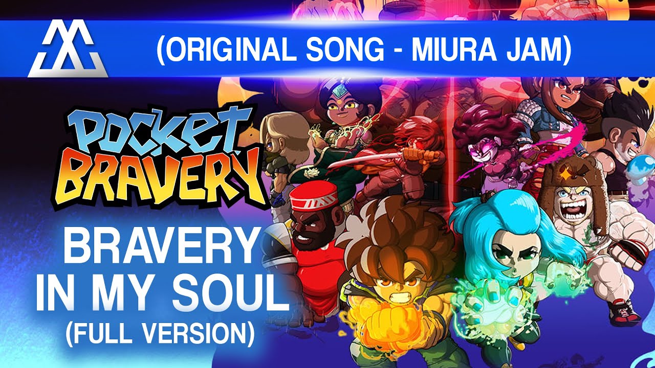 POCKET BRAVERY Opening Full - Bravery in my Soul (ORIGINAL MIURA JAM)