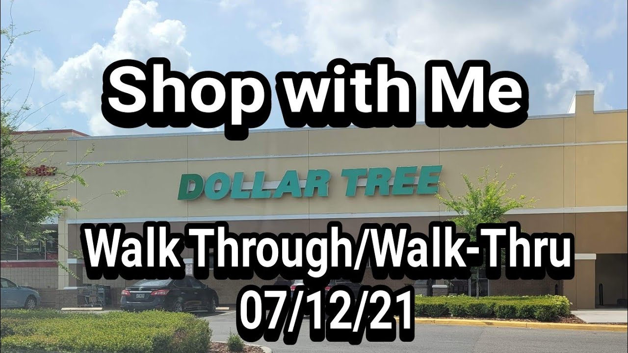 Dollar Tree Shop with Me Walkthrough Walk-Thru New Finds Arrivals What's New at Dollar Tree 07/12/21