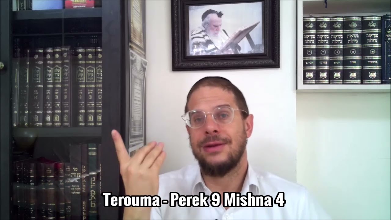 Terouma - Perek 9 Mishna 4 - Dim. 3 Kislev 5786