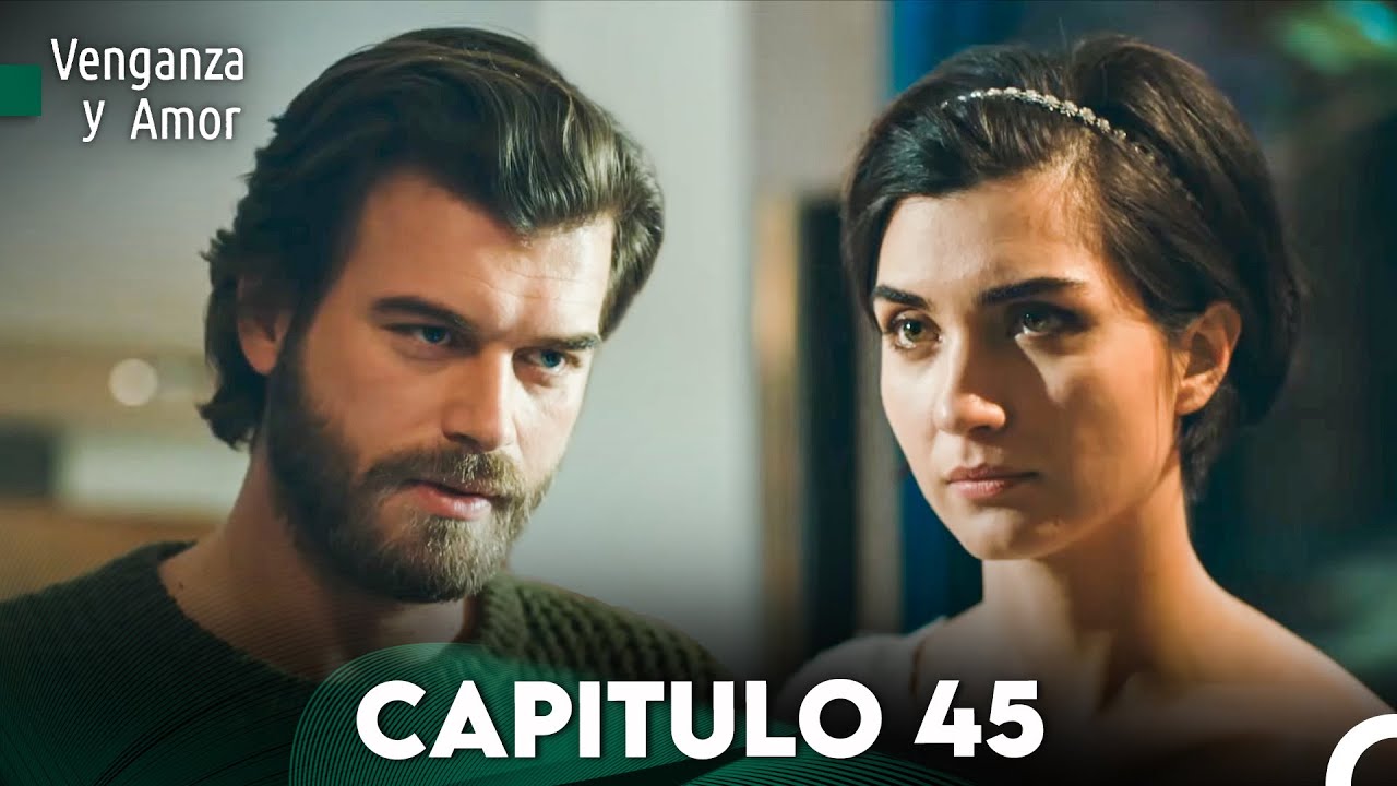 Venganza y Amor Capitulo 45 - Doblado En Espa&ntilde;ol
