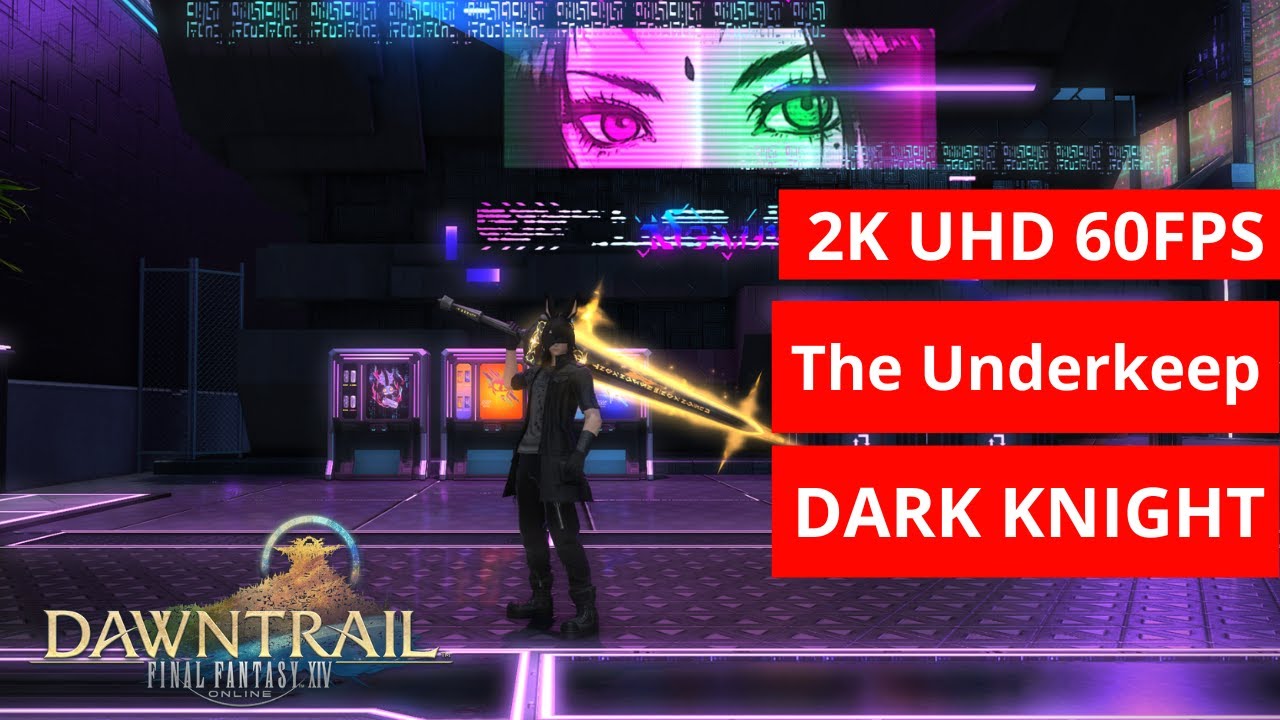 FFXIV Dawntrail: The Underkeep  DARK KNIGHT  GAMEPLAY 240  [2k/MAX PRESET]