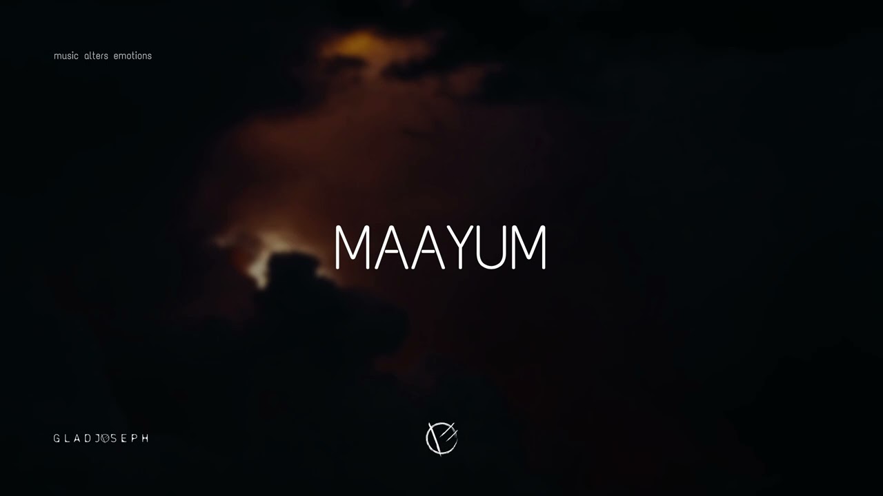 Maayum (Original Instrumental) | GLADJOSEPH