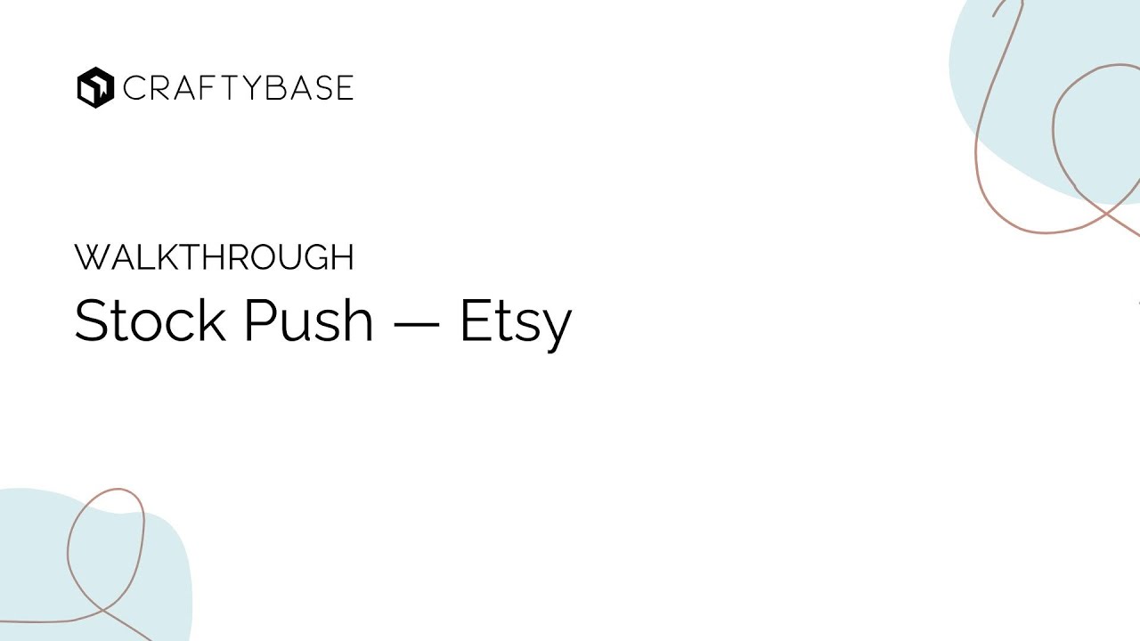 Pushing Stock Updates to Etsy in Craftybase