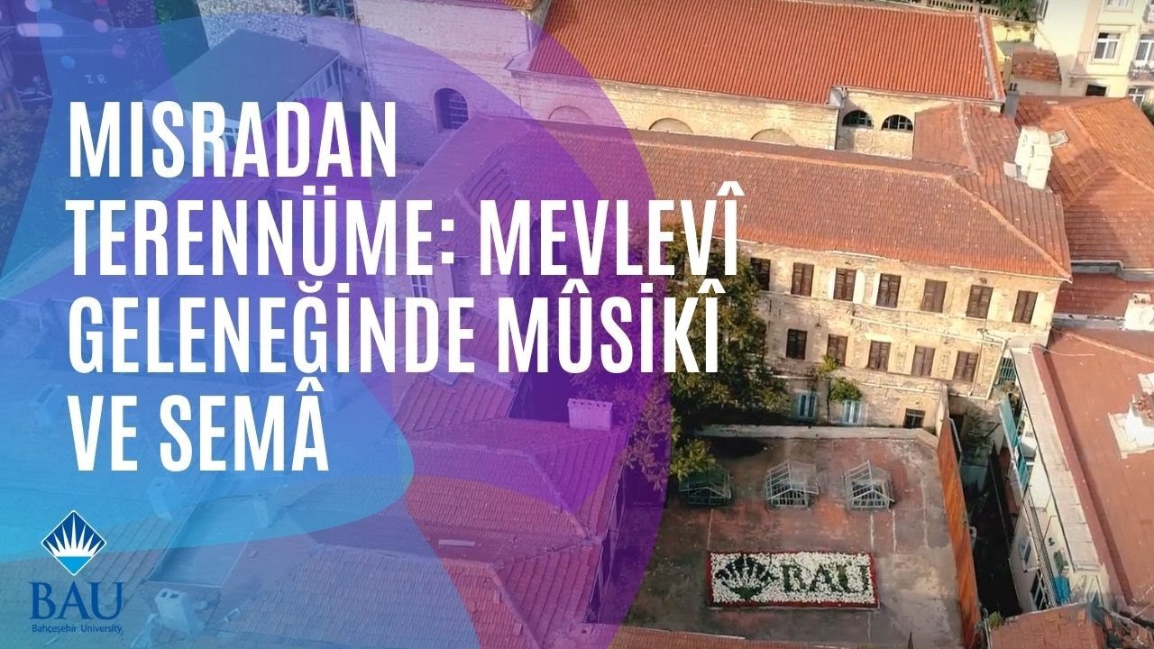 Mısradan Terennüme: Mevlevî Geleneğinde Mûsikî ve Semâ