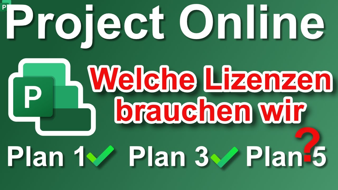 Project Online Lizenzen: Wer braucht Project Plan 1 / 3 / 5