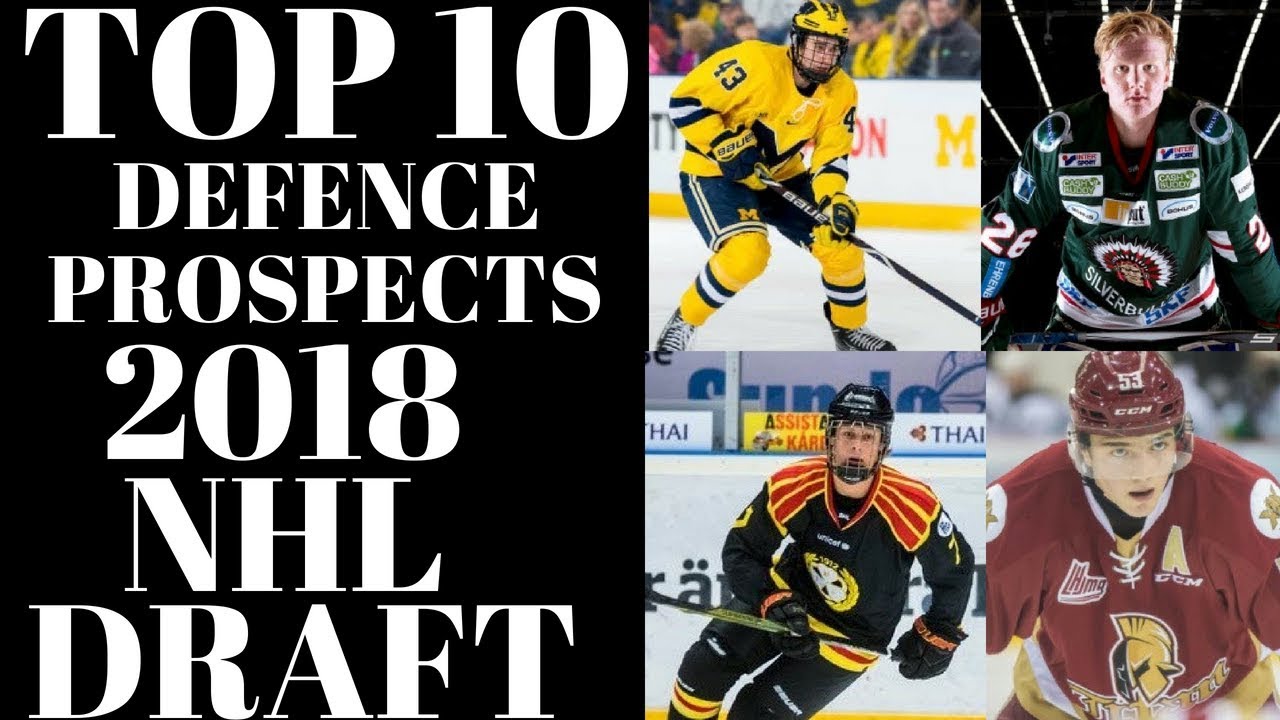 Top 10 Defence Prospects - 2018 NHL Draft