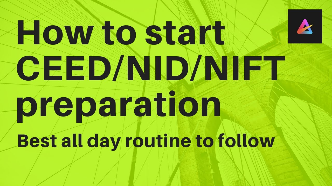 How to prepare for UCEED/CEED/NID/NIFT- Follow this routine or check my online classes