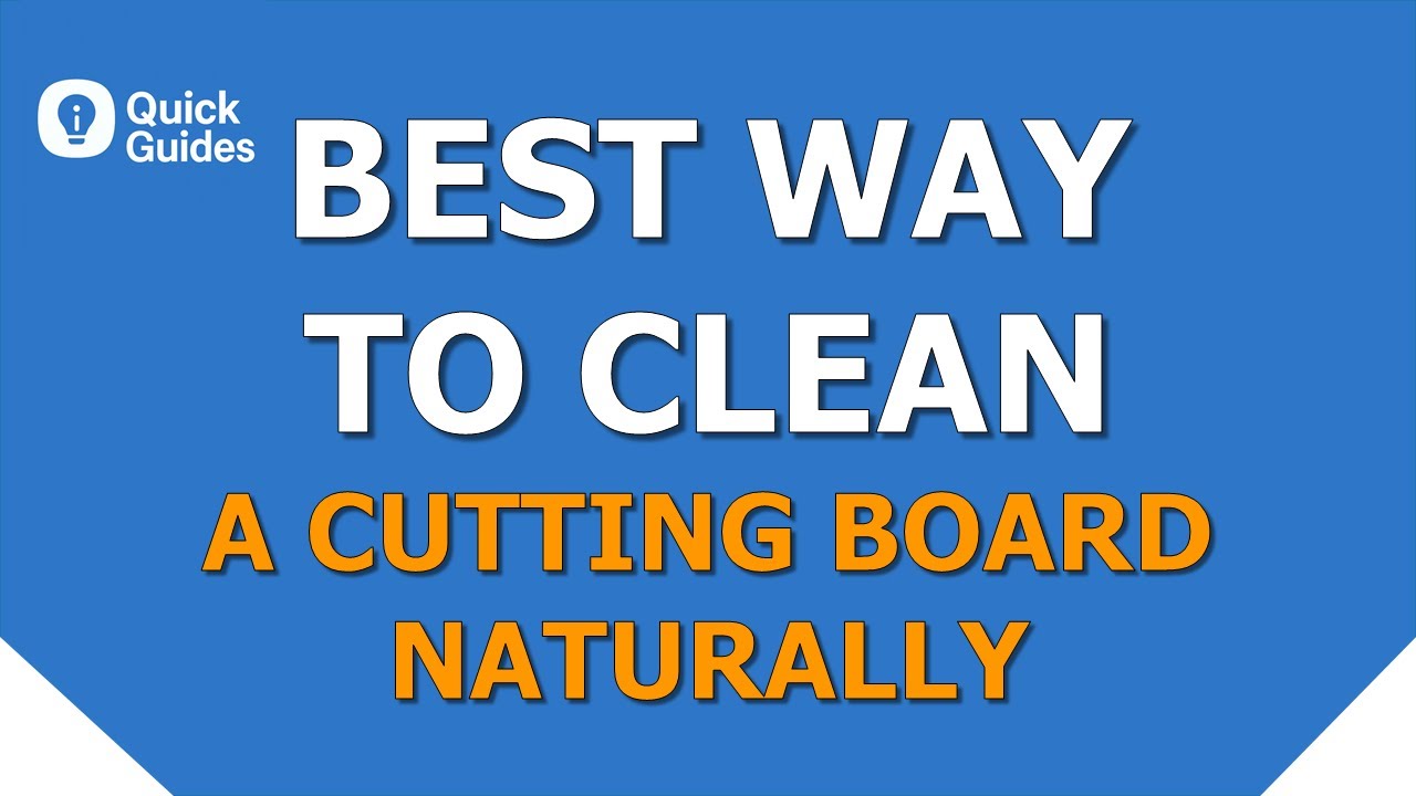 Best Natural Way to Clean a Cutting Board No Chemicals