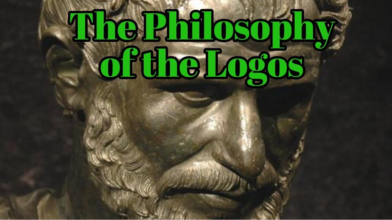 The Concept of the Logos | From Heraclitus to Modern Philosophy