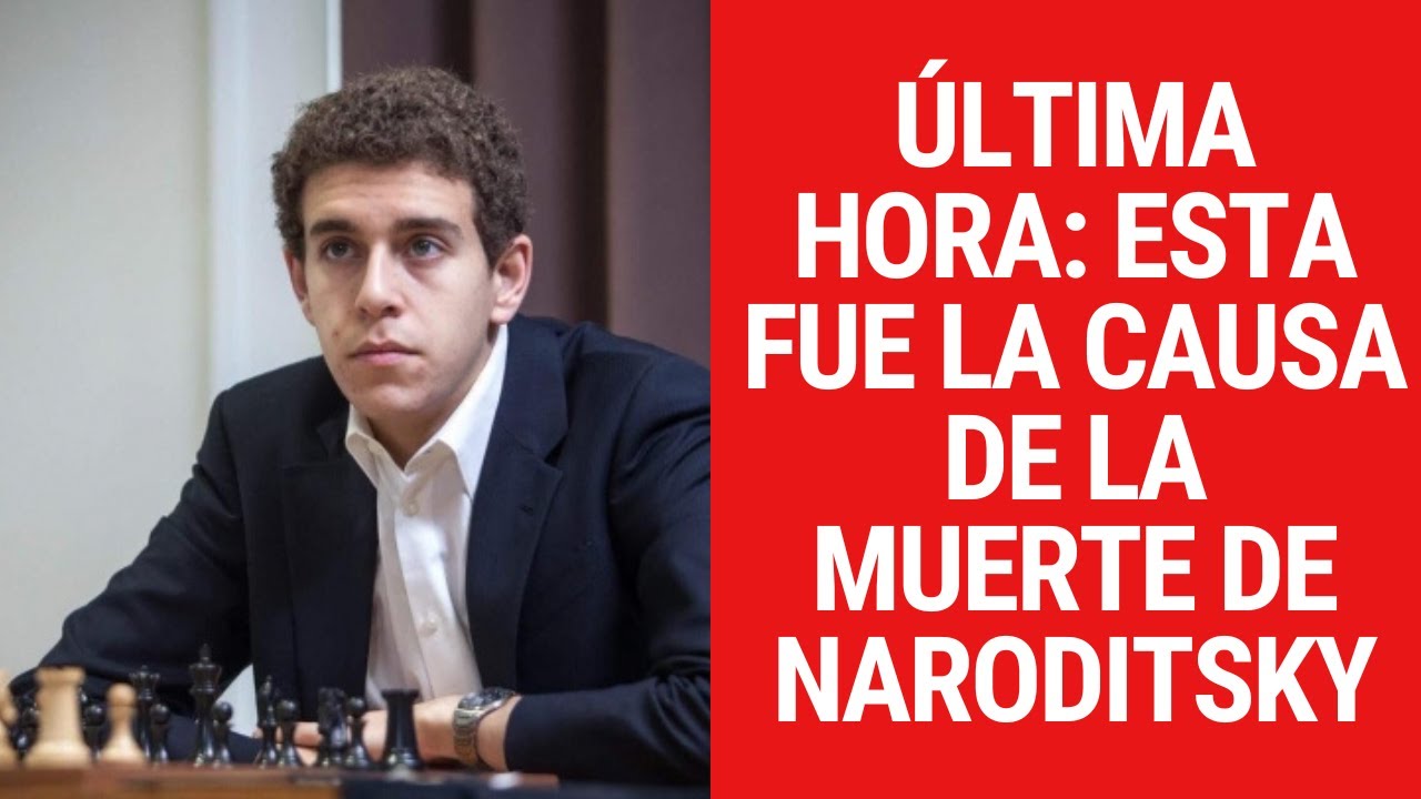 URGENTE: Esta es la causa de la muerte de Naroditsky