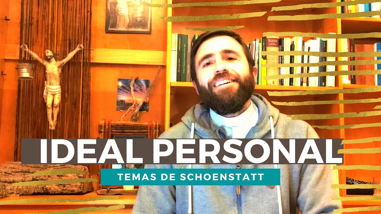 Ideal personal // Temas de Schoenstatt