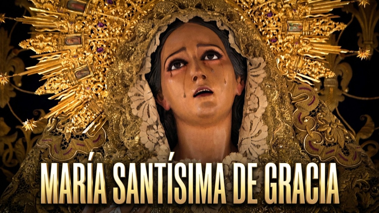 ▶️ VIRGEN DE GRACIA ✝️ SEMANA SANTA MÁLAGA ✝️ [4K-HDR]