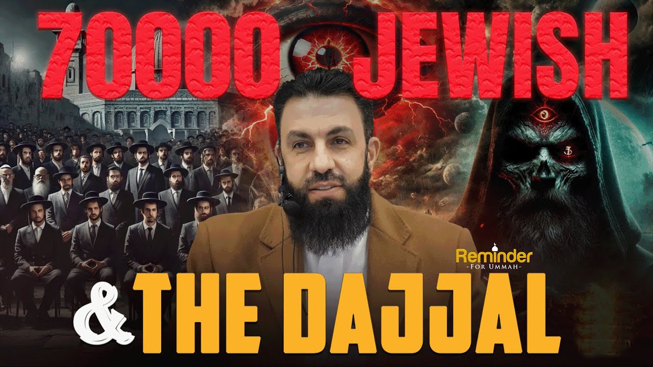 Dajjal & the 70,000 Jews &ndash; Signs of the Last Hour (the Antichrist) | Belal Assaad