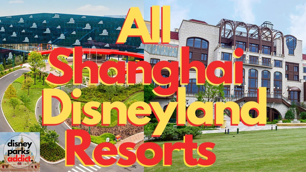 Shanghai Disneyland Resorts Overview - ALL DISNEY HOTELS