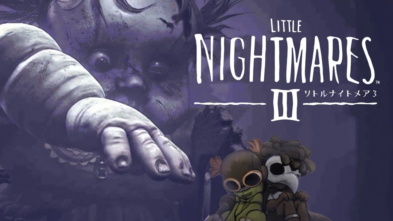 Little Nightmares III (Part 1) Monster Baby