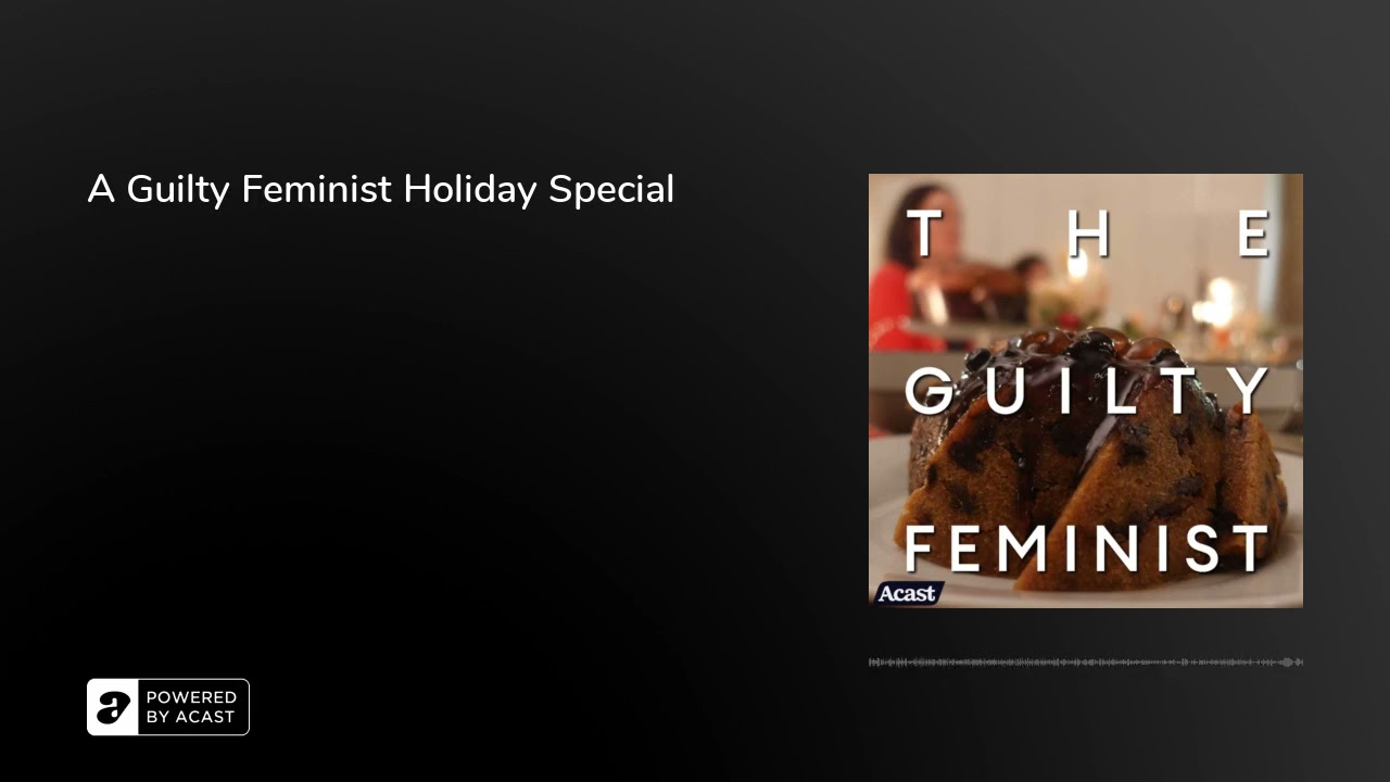 A Guilty Feminist Holiday Special