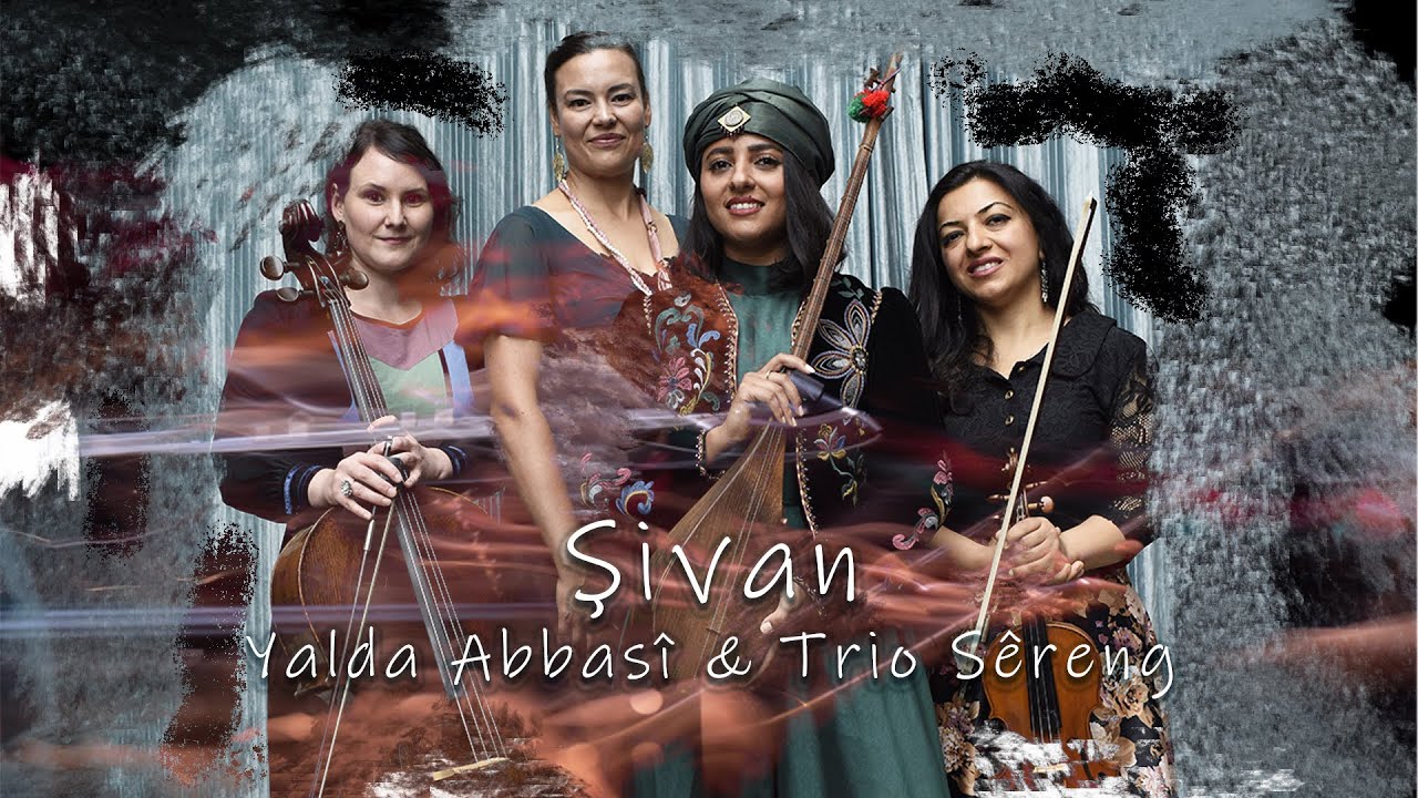 Şivan - Yalda Abbasî & Trio Sêreng