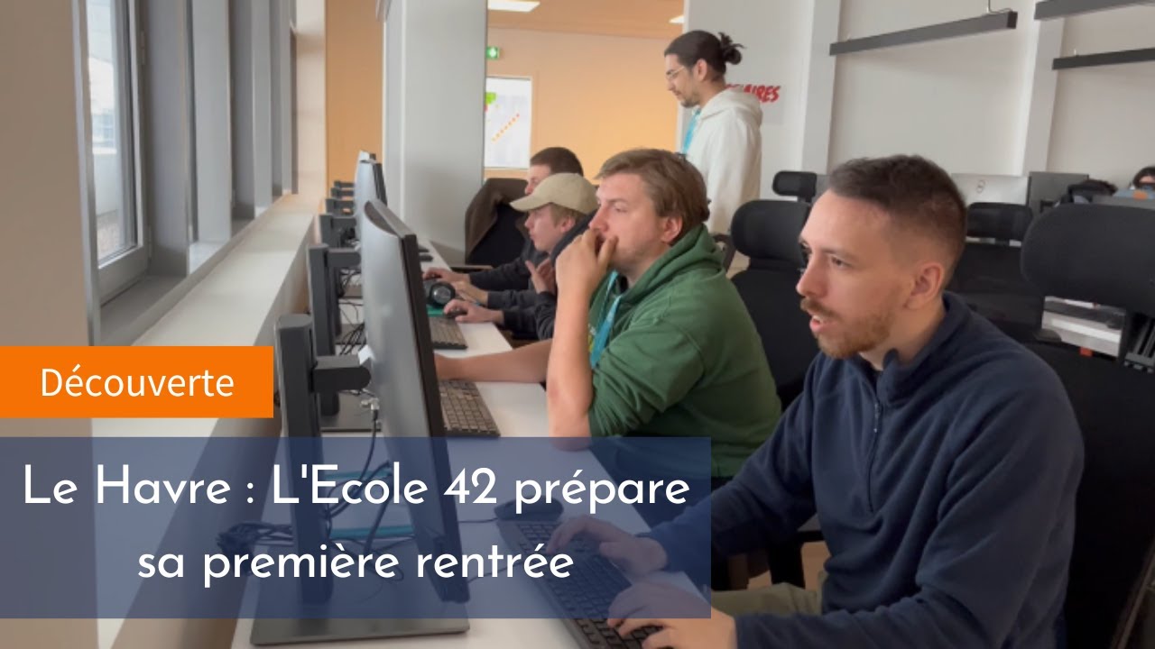 Au Havre, l'Ecole 42 pr&eacute;pare sa premi&egrave;re rentr&eacute;e 😃
