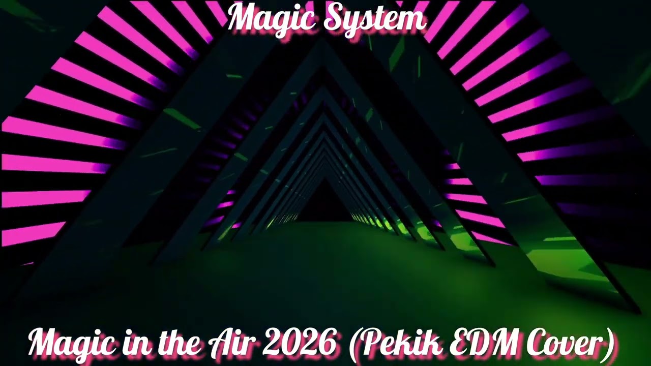 Magic System - Magic in the Air 2026 (Pekik Big Room EDM) 