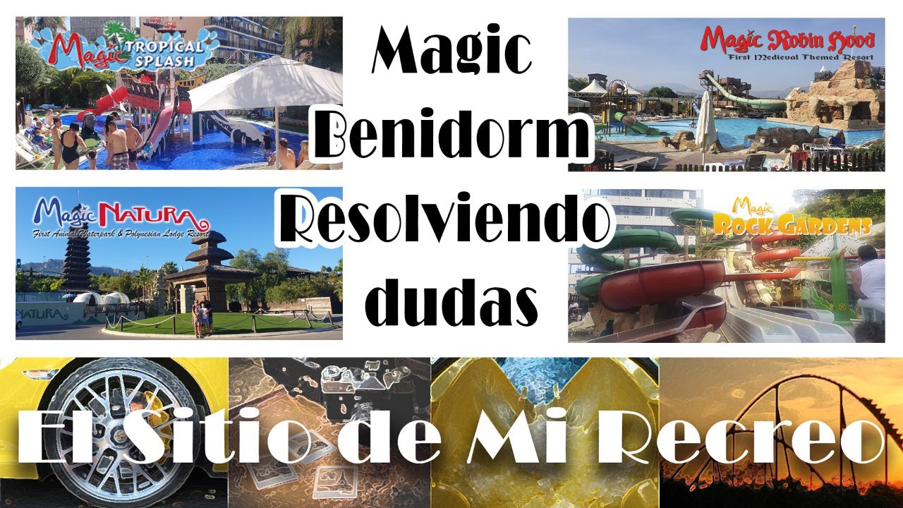 Resolviendo dudas sobre los hoteles y resort Magic en Benidorm