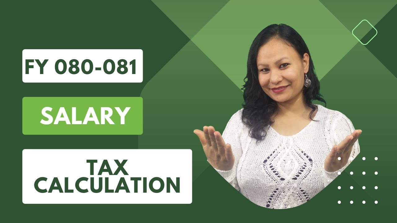 Salary Tax Calculation Tutorial  | Calculate your Salary Tax for FY 080-081