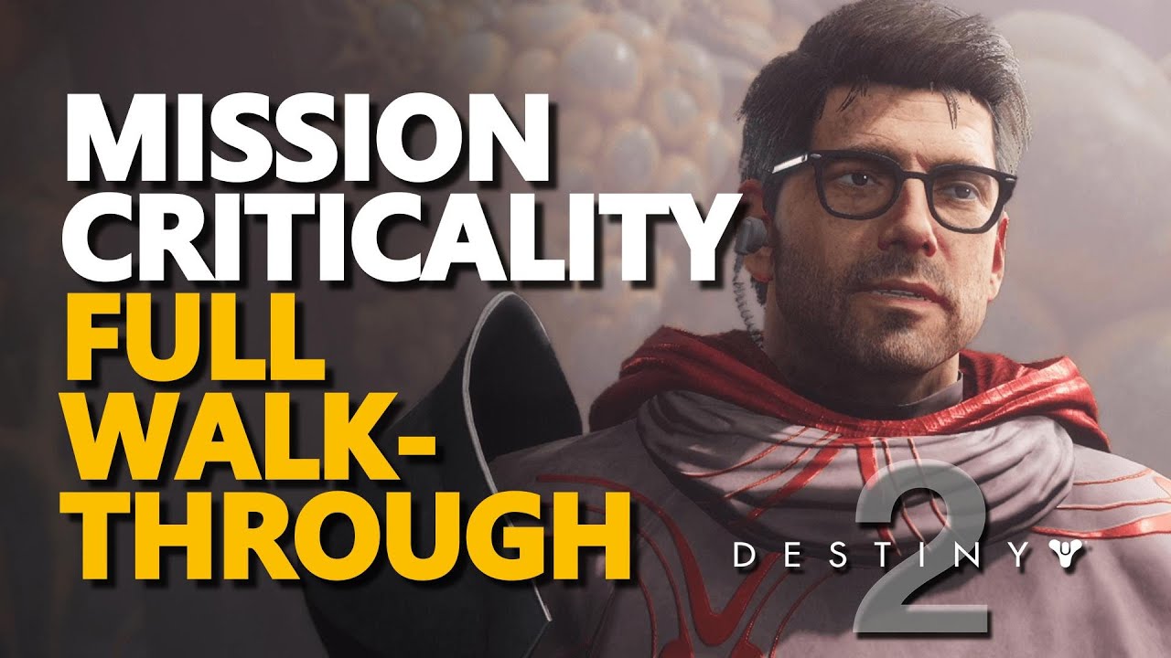 Mission Criticality FULL WALKTHROUGH Destiny 2