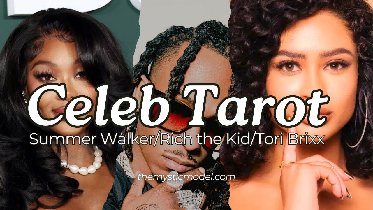 Celebrity Tarot Reading: Summer Walker + Rich the Kid + Tori Brixx 💔🍕💥 #celebritytarotreadings 
