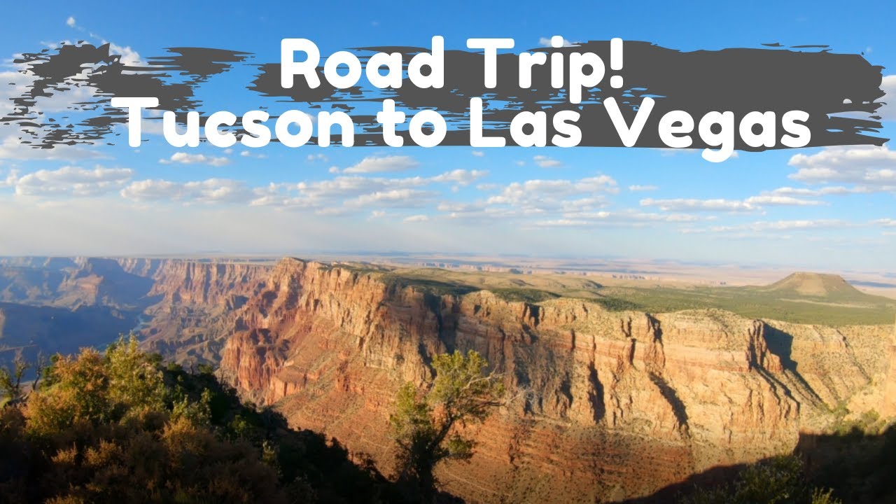 Road Trip!, Tucson, Grand Canyon and Las Vegas!