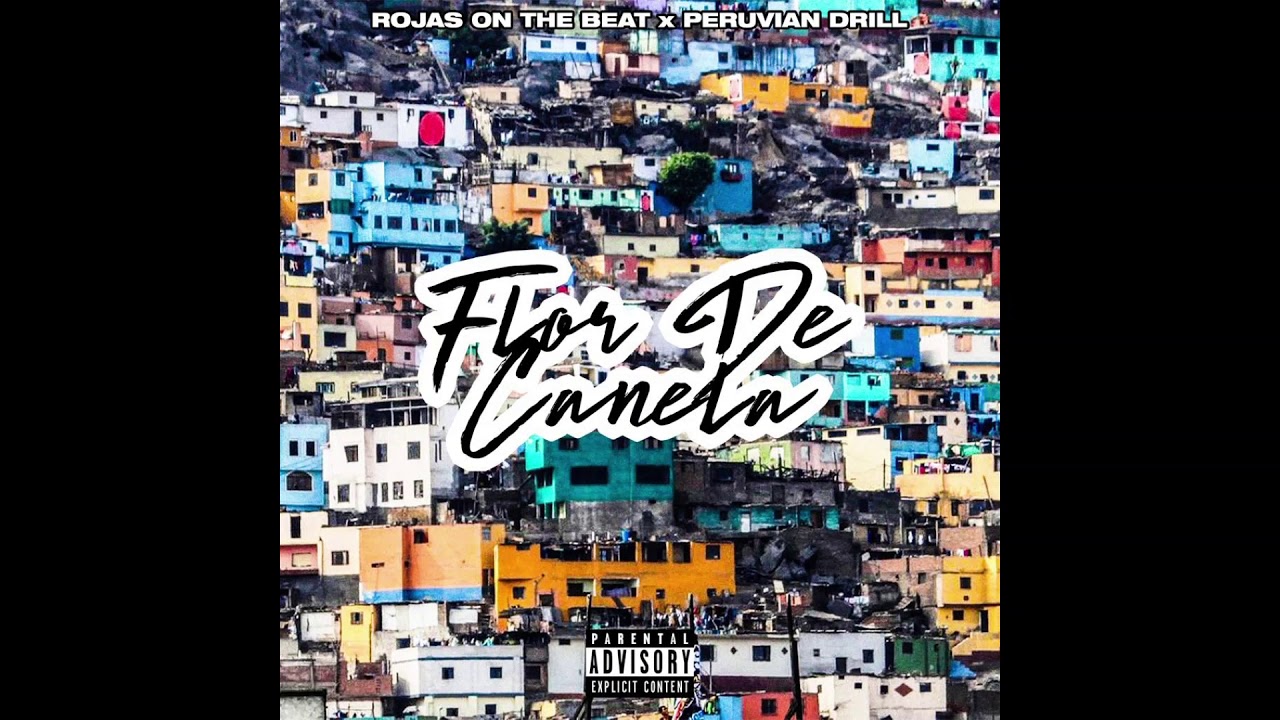Rojas On The Beat x Peruvian Drill   Flor De Canela (official Audio)
