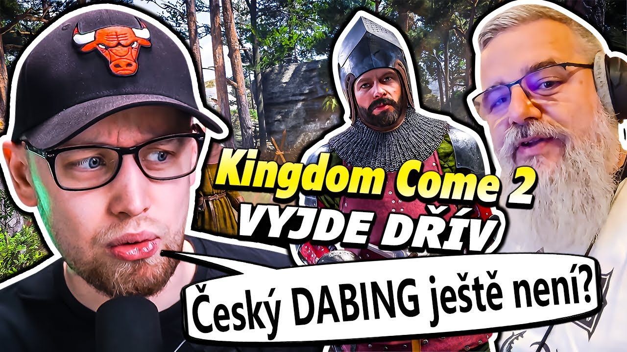 Kingdom Come 2 vyjde o týden dřív a Dan Vávra dokončil DABING?