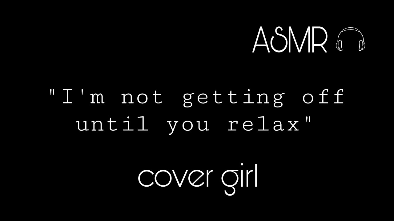 [F4A] gf forces you to relax [ear to ear][admiration][asmr gf]