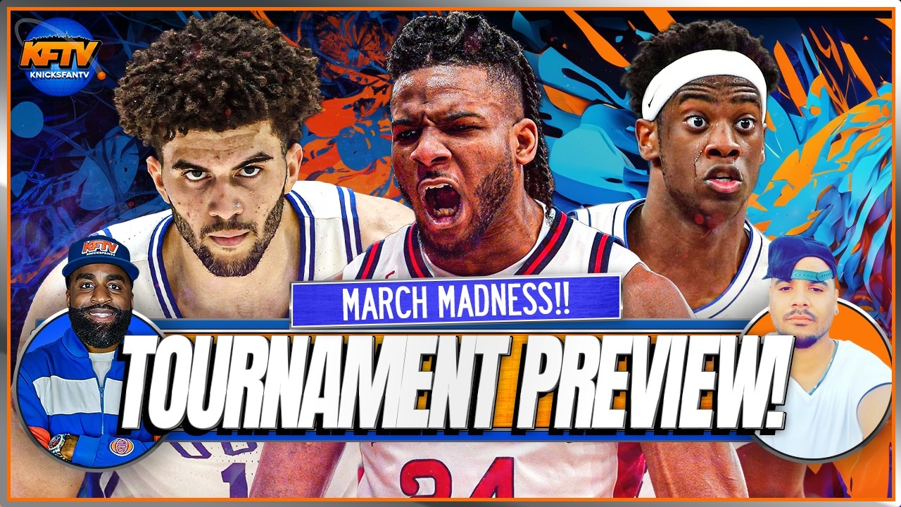 Knicks Fan's Guide To The NCAA Tournament: St. John's Upset?! | Knicks Draft Prospects & More