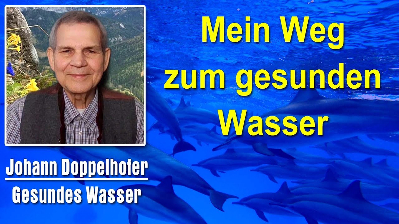 Mein Weg zum guten Wasser | Johann Doppelhofer